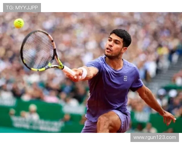 阿尔卡拉斯连胜阳光后征战蒙特卡洛